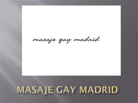 masaje tantra gay madrid|Inicio